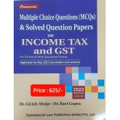 Commercial's MCQs & Solved Questions Papers on Income Tax and GST for CA Inter May 2023 Exam by Girish Ahuja and Ravi Gupta
